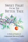 mark andreas - sweet fruit from bitter tree