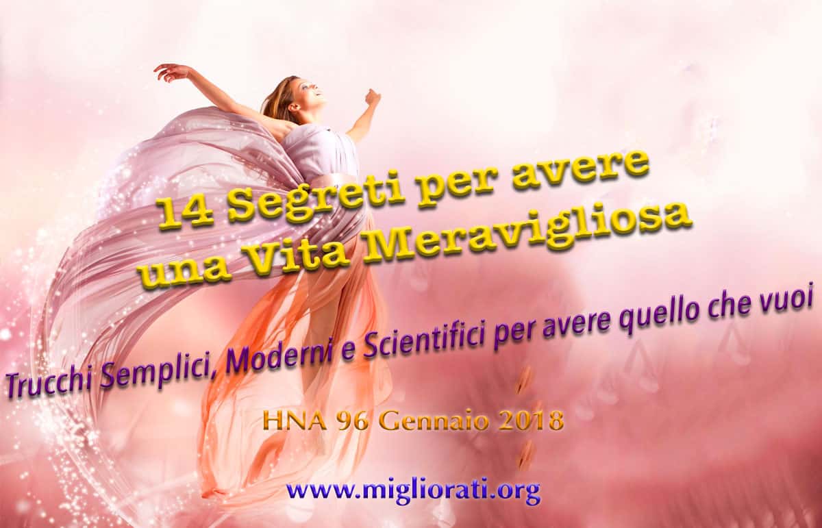 HNA96Gen2018 14 Segreti per Avere Una Vita Meravigliosa abitudini-microabitudini-hacking-ambiente PNL