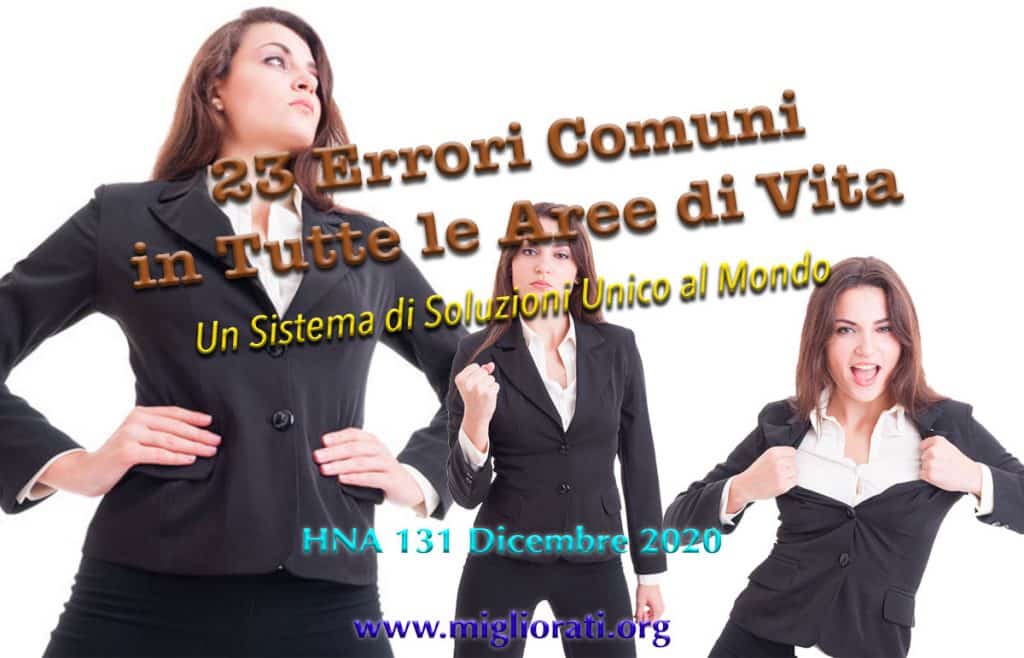 HNA131Dic2020 Crescita Sviluppo Miglioramento Personale Errori Atteggiamento Mentale Aree Fondamentali Vita