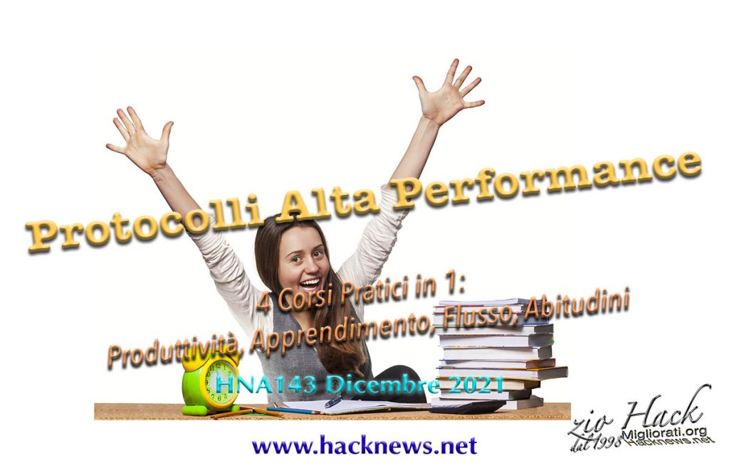 HNA143Dic2021 Flusso Flow Apprendimento Scienza Arte Performance Ottimale Kaizen Produttivita Neuroplasticita Kotler Huberman